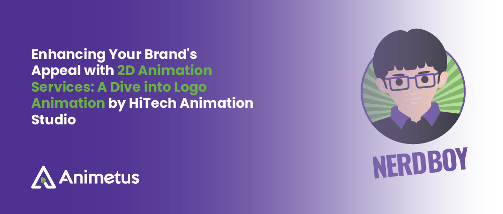 Enhancing Your Brand's Appeal with 2D Animation Services: A Dive into Logo Animation by HiTech Animation Studio