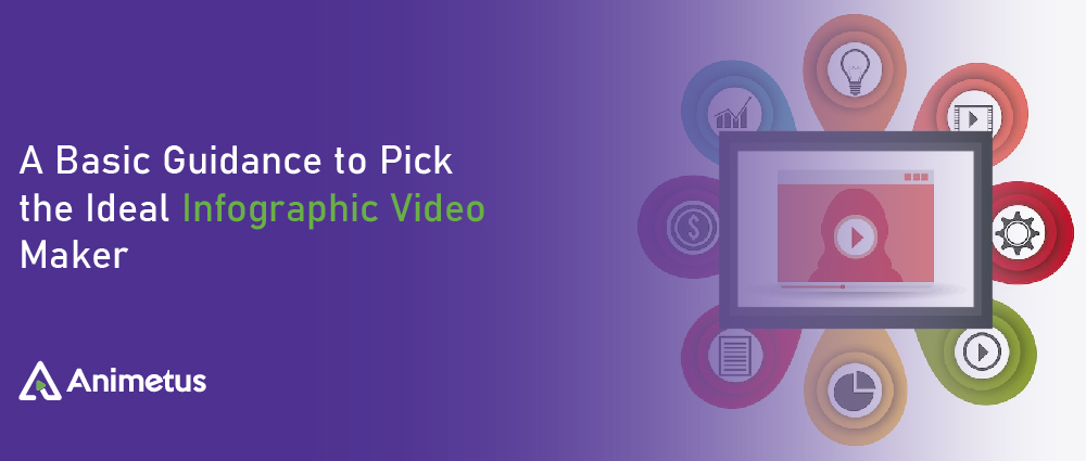 A Basic Guidance to Pick the Ideal Infographic Video Maker-01